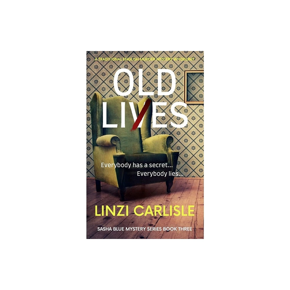 Target Old Lies - (The Sasha Blue Mystery) by Linzi Carlisle (Paperback) |  The Market Place