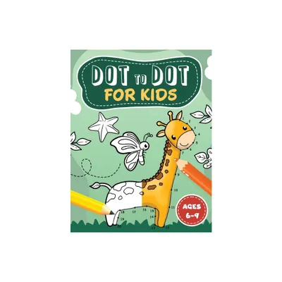 Dot to Dot for kids ages 6-9 - by Velvet Idole (Paperback)