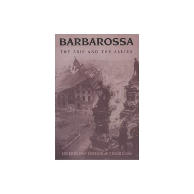 Barbarossa - by John Erickson & David Dilks (Paperback)