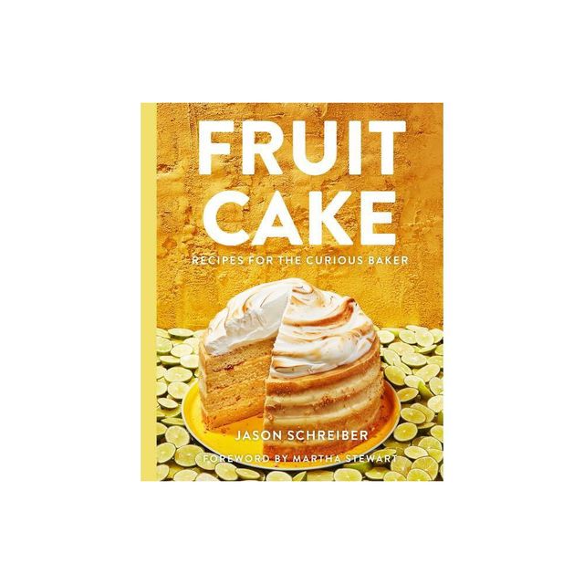 Fruit Cake - by Jason Schreiber (Hardcover)