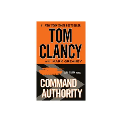 Command Authority - (Jack Ryan Novels) by Tom Clancy & Mark Greaney (Paperback)