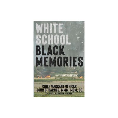 White School, Black Memories - by John G Barnes (Paperback)