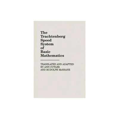 The Trachtenberg Speed System of Basic Mathematics - (Hardcover)