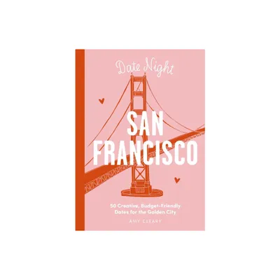 Date Night: San Francisco - by Amy Cleary (Hardcover)