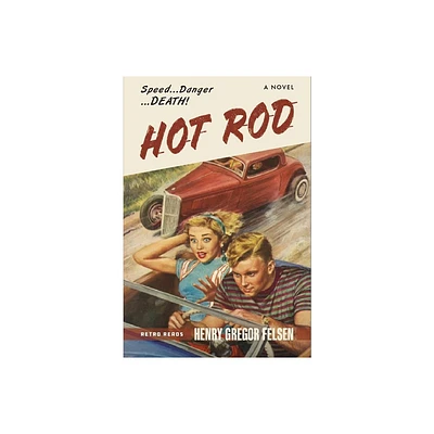 Hot Rod - (Felsen Hot Rod) 3rd Edition by Henry Gregor Felsen (Paperback)