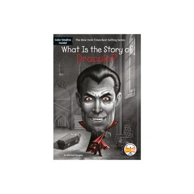 What Is the Story of Dracula? - (What Is the Story Of?) by Michael Burgan & Who Hq (Paperback)