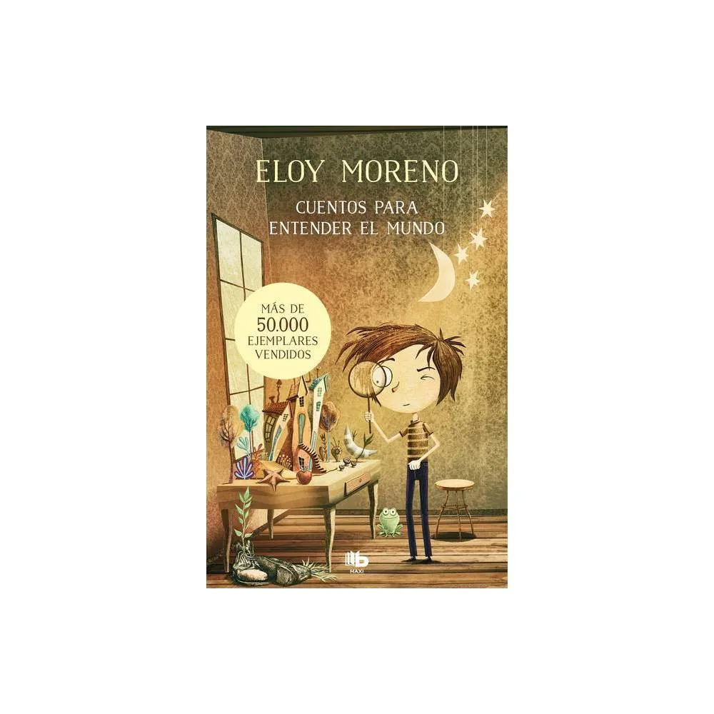 Cuentos Para Entender El Mundo Eloy Moreno