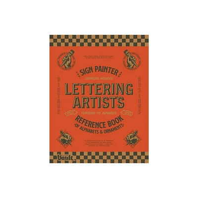 The Sign Painter and Lettering Artists Reference Book of Alphabets and Ornaments - by Kale James (Paperback)