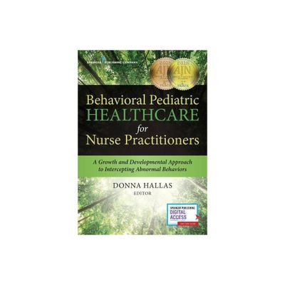 Behavioral Pediatric Healthcare for Nurse Practitioners - by Donna Hallas (Paperback)