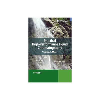 Practical High-Performance Liquid Chromatography - by Veronika R Meyer (Paperback)