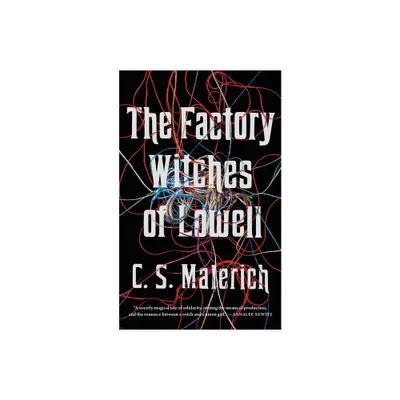 Factory Witches of Lowell - by C S Malerich (Paperback)