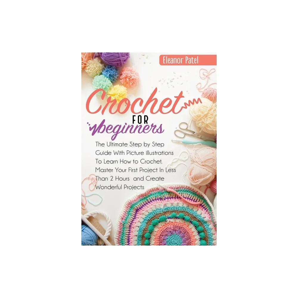 TARGET Crochet For Beginners - (Homemade) by Eleanor Patel (Paperback)