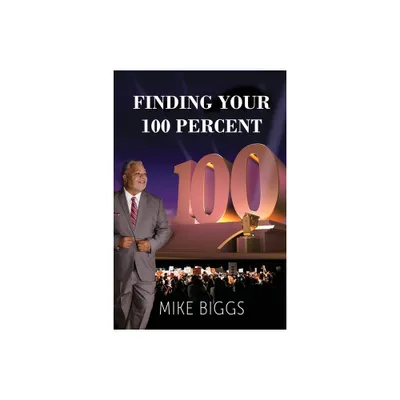 Finding Your 100 Percent - Large Print by Mike Biggs (Paperback)