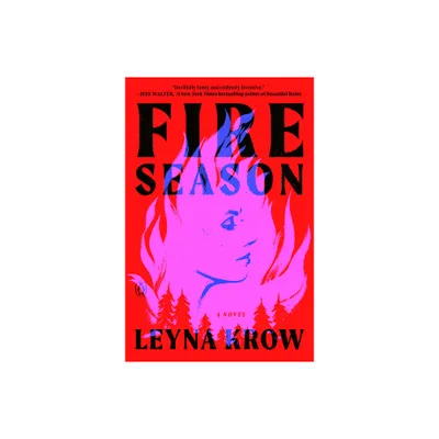 Fire Season - by Leyna Krow (Paperback)