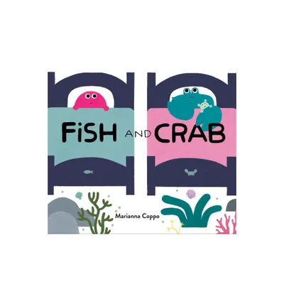 Fish and Crab - by Marianna Coppo (Hardcover)