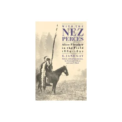 With the Nez Perces - by E Jane Gay (Paperback)