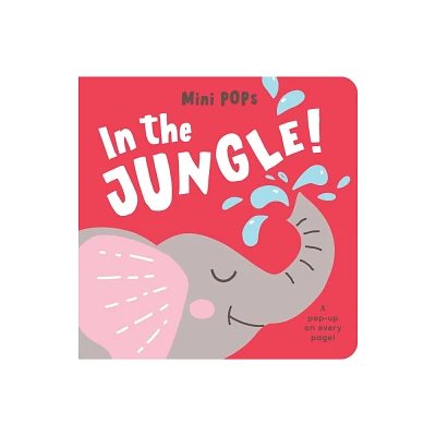 Mini Pops: In the Jungle! - (Board Book)