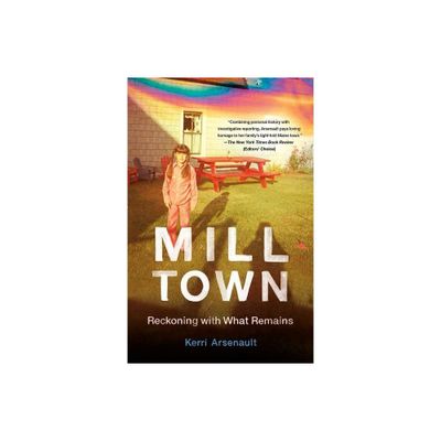 Mill Town - by Kerri Arsenault (Paperback)