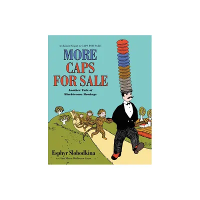 More Caps for Sale - by Esphyr Slobodkina & Ann Marie Mulhearn Sayer (Paperback)