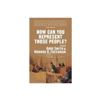 How Can You Represent Those People? - by A Smith & M Freedman (Paperback)