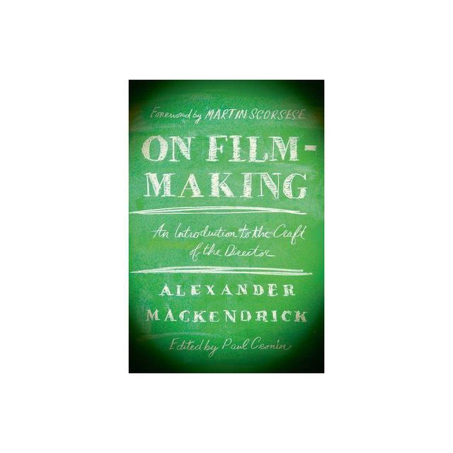 On Film-Making - by Alexander Mackendrick (Paperback)