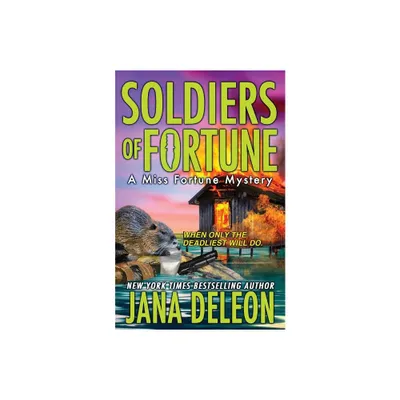 Soldiers of Fortune - (Miss Fortune Mysteries) by Jana DeLeon (Paperback)