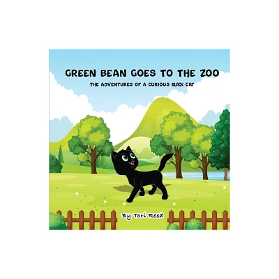 Green Bean Goes To The Zoo - by Tori Reed (Paperback)