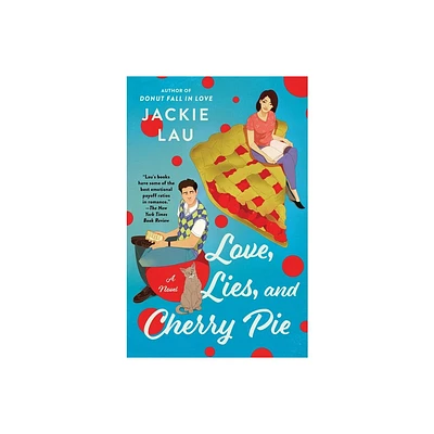 Love, Lies, and Cherry Pie - by Jackie Lau (Paperback)