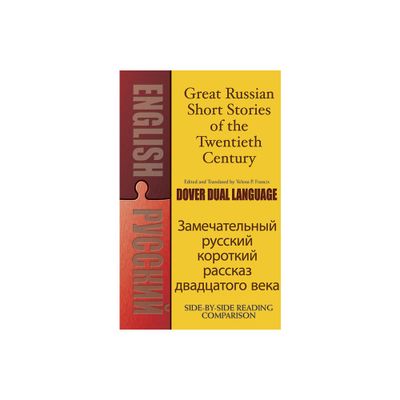 Great Russian Short Stories of the Twentieth Century - (Dover Dual Language Russian) by Yelena P Francis (Paperback)