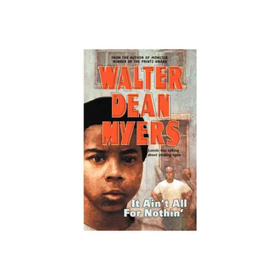 It Aint All for Nothin - by Walter Dean Myers (Paperback)