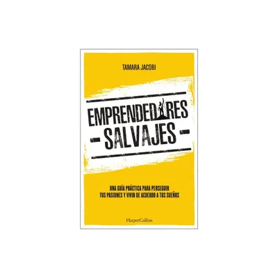 Emprendedores Salvajes - by Tamara Jacobi (Paperback)