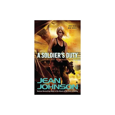 A Soldiers Duty - (Theirs Not to Reason Why) by Jean Johnson (Paperback)