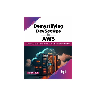 Demystifying Devsecops in Aws - by Paul Picklu (Paperback)