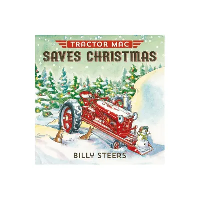 Tractor Mac Saves Christmas - by Billy Steers (Hardcover)