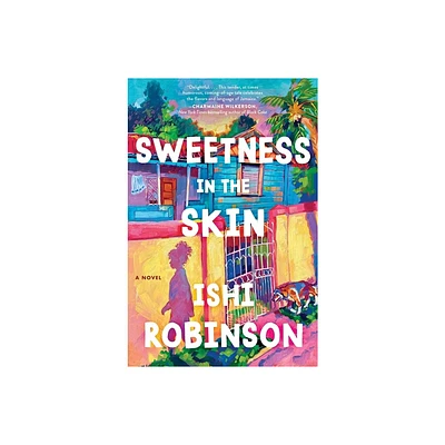 Sweetness in the Skin - by Ishi Robinson (Hardcover)