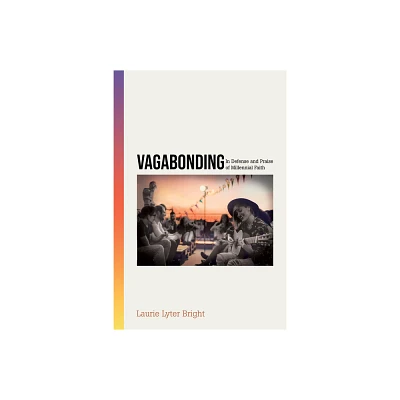 Vagabonding - by Laurie Lyter Bright (Paperback)