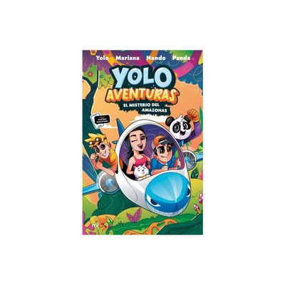 Yolo Aventuras 2. El Misterio del Amazonas - by Los Aventureros Yolo Nando Mariana Y Panda (Paperback)