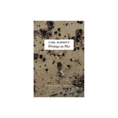 Writings on War - by Carl Schmitt (Paperback)