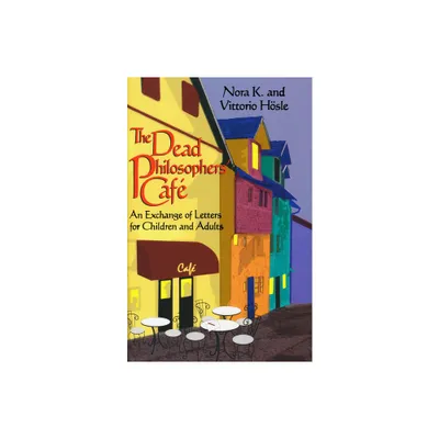 The Dead Philosophers Cafe - by Vittorio Hsle (Hardcover)