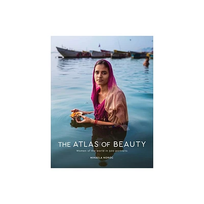 The Atlas of Beauty - by Mihaela Noroc (Hardcover)