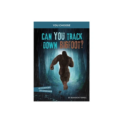 Can You Track Down Bigfoot? - (You Choose: Monster Hunter) by Brandon Terrell (Paperback)