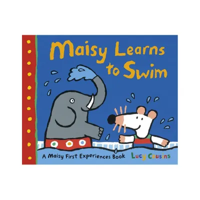 Maisy Learns to Swim - (Maisy First Experiences) by Lucy Cousins (Paperback)