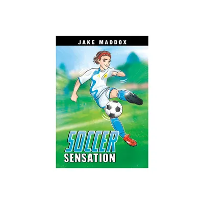 Soccer Sensation - (Jake Maddox Sports Stories) by Jake Maddox (Paperback)