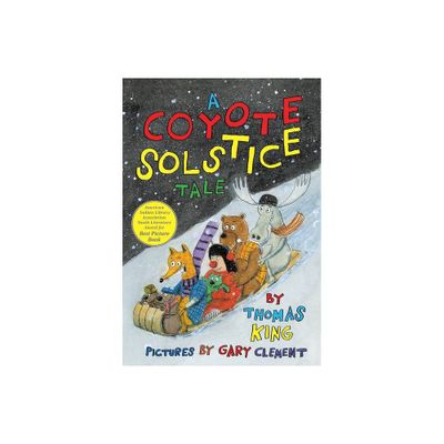 A Coyote Solstice Tale - by Thomas King (Paperback)