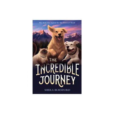 The Incredible Journey - by Sheila Burnford (Paperback)