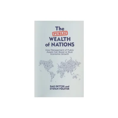 The Public Wealth of Nations - by Dag Detter & Stefan Flster (Paperback)