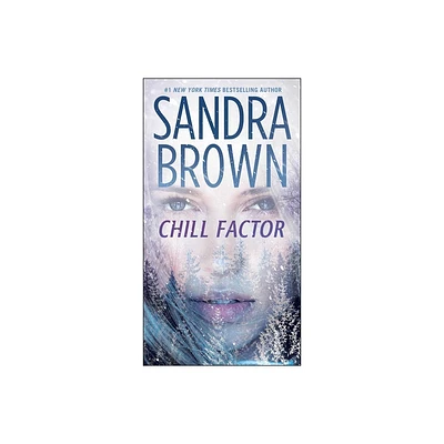 Chill Factor - by Sandra Brown (Paperback)