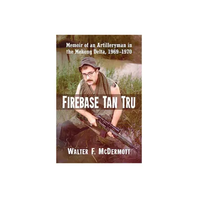 Firebase Tan Tru - by Walter F McDermott (Paperback)