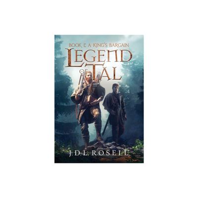 A Kings Bargain (Legend of Tal - by J D L Rosell (Hardcover)