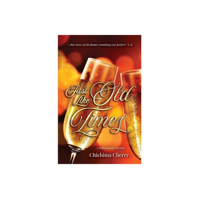 Just Like Old Times - (The Daltons) by Chichima Cherry (Paperback)